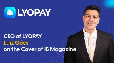 CEO of LYOPAY Luiz Góes on the Cover of IB Magazine
