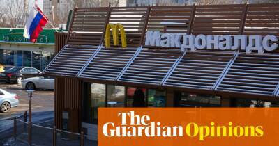 The Guardian view on deglobalisation: McDonald’s quits Moscow