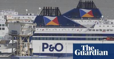 P&O Ferries: criminal investigation launched after staff sackings