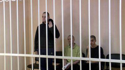 Britons sentenced to death for fighting with Ukraine's army