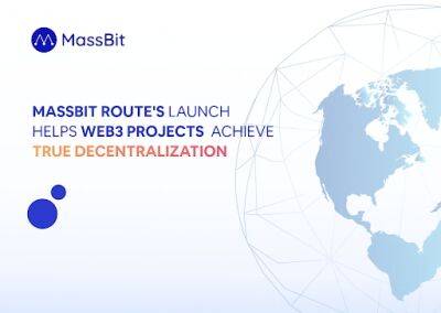 MassBit Route’s Launch Helps Web3 Projects Achieve True Decentralization