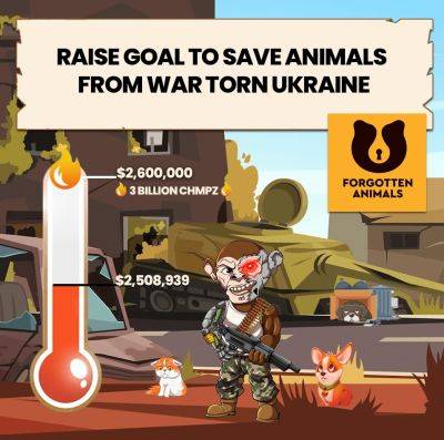 Chimpzee Intends to Save Forgotten Animals In Ukraine During Its Last Week of Fundraising – $2.5 Million Raised Already.