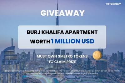 Everyone Should Enter Metropoly’s $1M Burj Khalifa Apartment Giveaway Contest