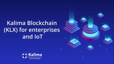 Kalima Blockchain (KLX) for enterprises and IoT
