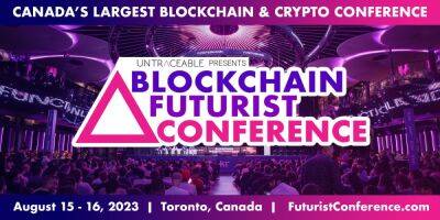 Blockchain Futurist Conference - Canada’s Largest & Longest Running Crypto Conference Comes Back for its 5th Year!