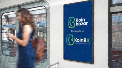 Koinbazar Rebranded as ‘KoinBX’ to Experience First-class Trading Option