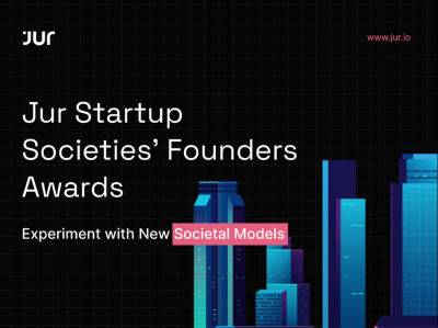 Jur Launches Startup Society Founders’ Awards to Reward Web3 Innovators and Promote Ecosystem Growth