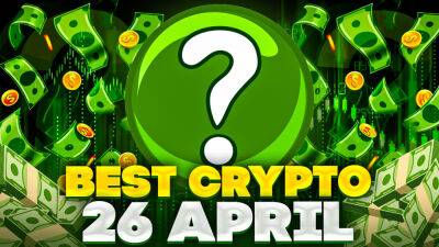 Why are Crypto Prices Are Pumping Today? 5 Best Crypto To Buy Now – 26 April