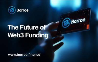 Borroe Looks to End Expensive Loans For Web3 and Traditional Businesses