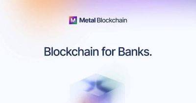 Metallicus Introduces New Metal Blockchain Banking Innovation Program