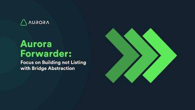 Unveiling Aurora’s Forwarder: Streamlining Token Transfers with Bridge Abstraction