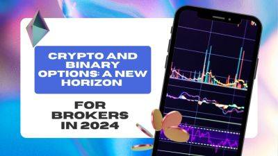 Crypto and Binary Options: A New Horizon for Brokers in 2024